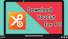 YouCut Video Editor for PC