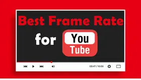 Best Frame Rate for YouTube Video