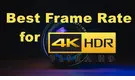 Best Frame Rate for 4K Video
