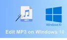 Edit MP3 Files on Windows 10