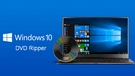 Best Windows 10 DVD Ripper