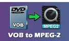 VOB to MEPG2