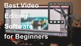 Best Video Editing Software for Beginners