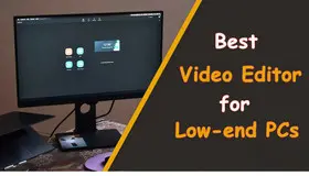 Best Video Editor for Low-end PCs
