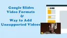 Best Google Slides Video Format