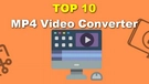 Best Video to MP4 Converter