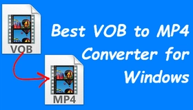 Best VOB to MP4 Converter
