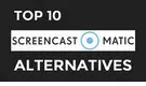 Screencast-O-Matic Alternative