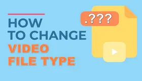 Change Video File Type