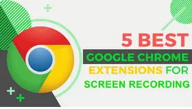Chrome Screen Recorder Extensions