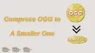 Compress OGG Files