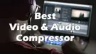 Video and Audio Compressor