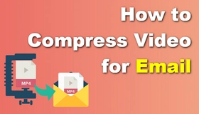 Compress Video for Email