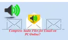 How to Compress Audio Files for email