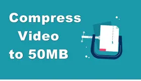  Compress Video to 50MB