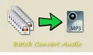 Batch Convert Audio