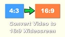 Convert 4:3 to 16:9