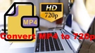 Convert MP4 to 720P