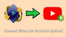 Convert Video to YouTube Format