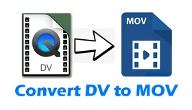 Convert DV to MOV