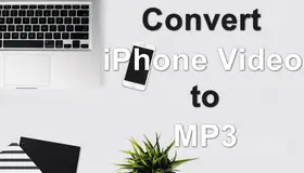Convert iPhone Video to MP3