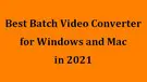 Batch Video Converter