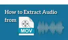 Extract Audio from MOV