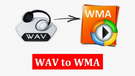 WAV to WMA