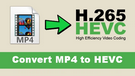 Convert MP4 to HEVC