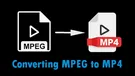 MPEG to MP4