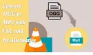 Convert OGG to MP3 with VLC