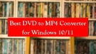 DVD to MP4 Converter