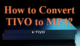 TIVO to MP4