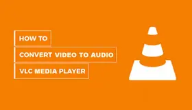 VLC Video to Audio