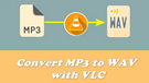 MP3 to WAV VLC