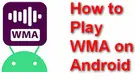 Play WMA on Android