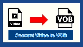 Convert Video to VOB