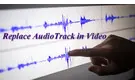 Replace Audio Track in Video