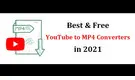 Best YouTube to MP4 Converters