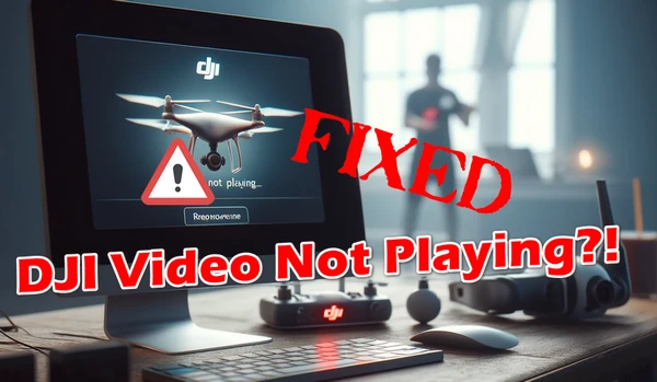 DJI Video Not Playing