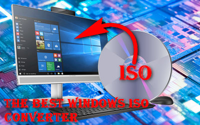 The Best Windows ISO Converter