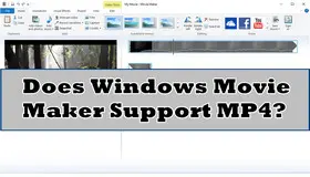 Does Windows Movie Maker Support MP4