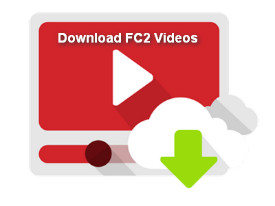 Best FC2 Videos Downloader