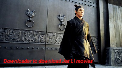Downloader to download Jet Li movies