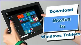 Download Movies to Windows Tablets
