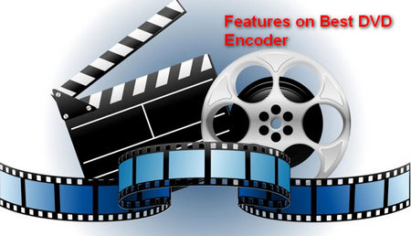 Features on DVD Encoder