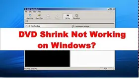 DVD Shrink Not Working on Windows 10