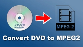 DVDs to MPEG-2