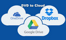 Upload DVD to Cloud