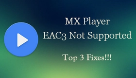 EAC3 Not Supported